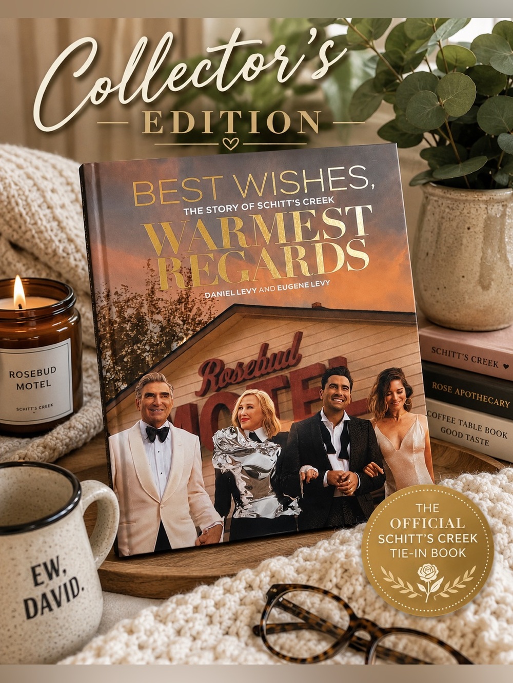 Best Wishes Warmest Regards Story of Schitt’s Creek Hardcover Daniel Eugene